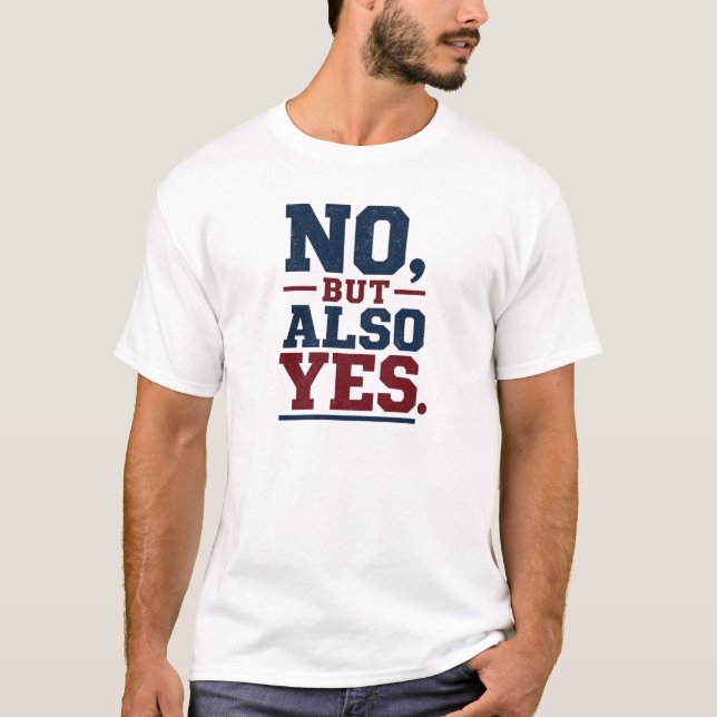 T-shirt Conception de contradiction drôle du Midwest : Non (Devant)