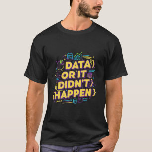 T-shirt Conception de données scientifiques - Données ou c