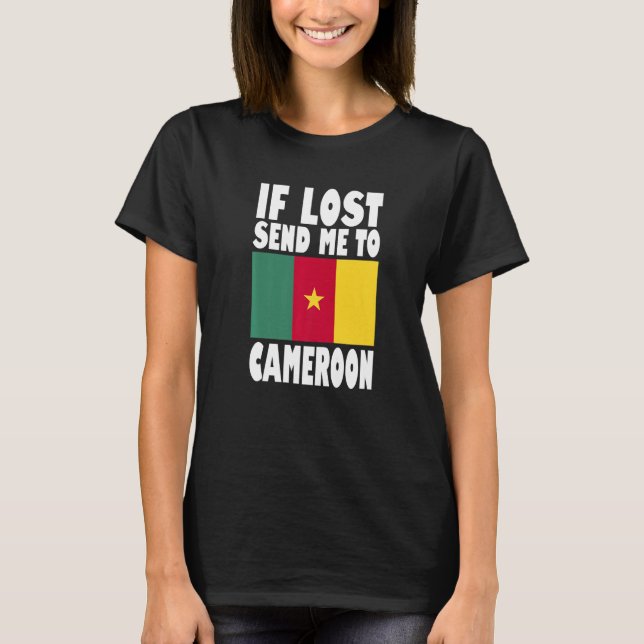 T-shirt Conception de drapeau du Cameroun  Si perdu envoye (Devant)