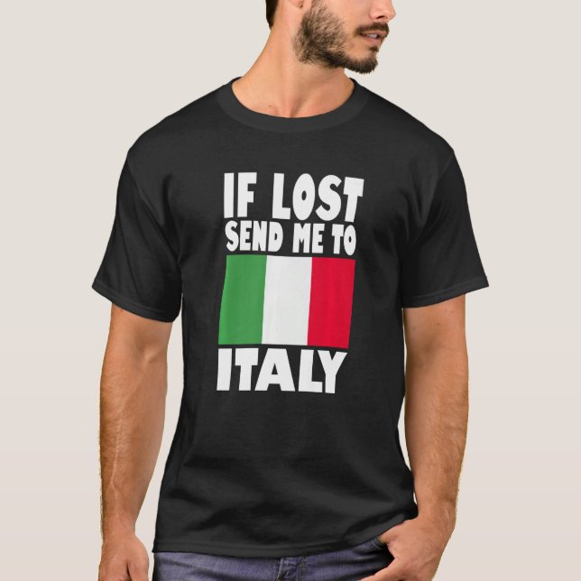 T-shirt Conception de drapeau italien  Si perdu envoyez-mo (Devant)