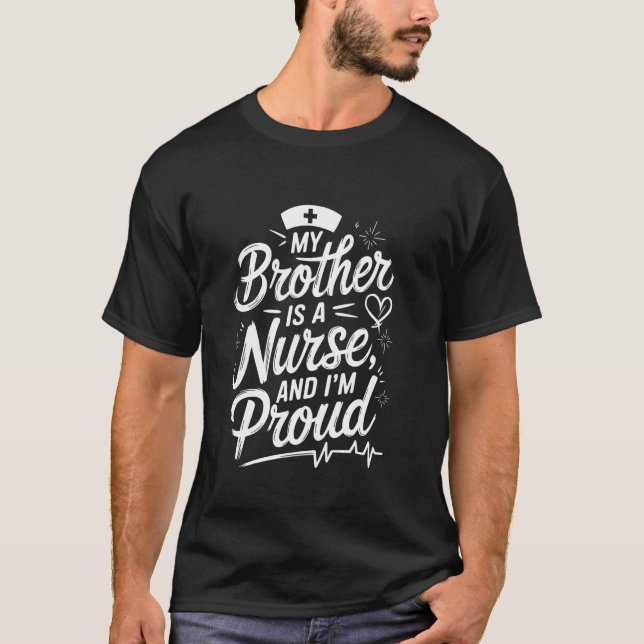T-shirt Conception de frère d'infirmière fière pour infirm (Devant)