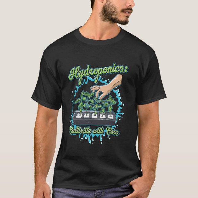 T-shirt Conception de jardinage hydroponique Cultivez avec (Devant)