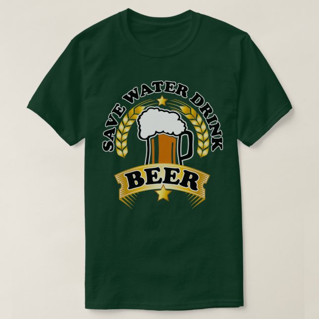 T-shirt Conception de la bière Économisez de l'eau (Design devant)