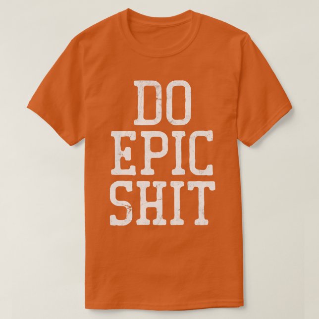 T-shirt Conception de la typographie motivationnelle épopé (Design devant)