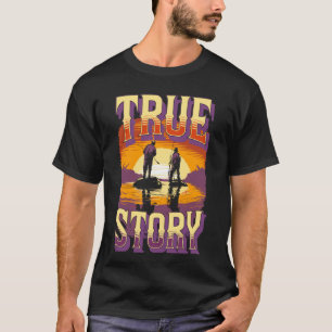 T-shirt Conception de l'histoire vraie du mème de pêche de