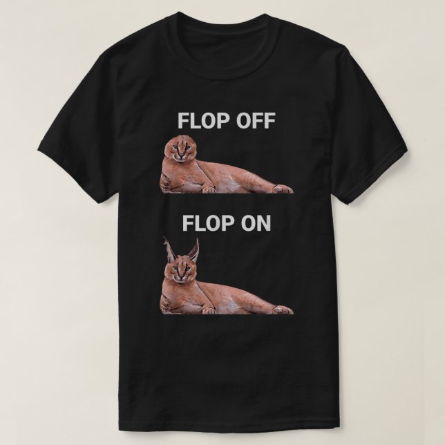 T-shirt Conception de mème de chat Caracal Flop Off Flop O (Design devant)