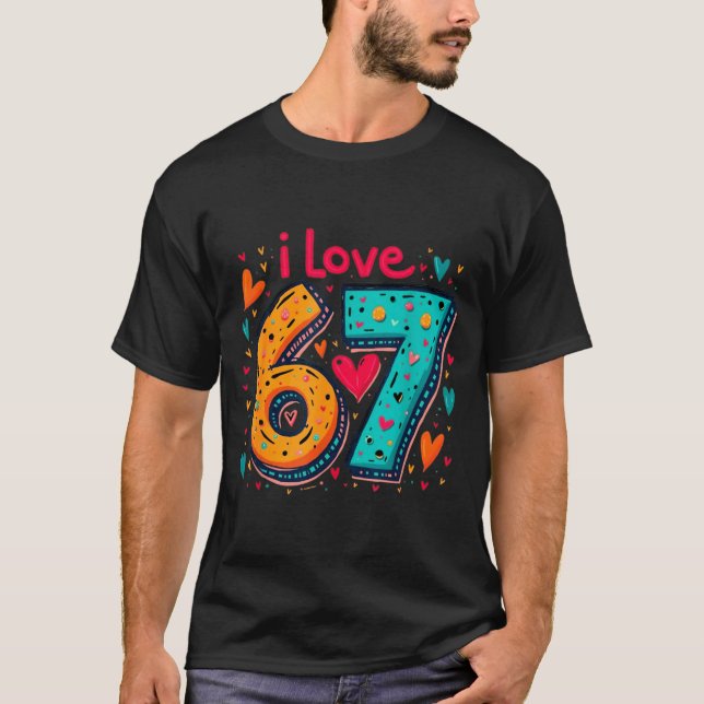 T-shirt Conception de mème drôle Clic 67 Je aime six sept  (Devant)