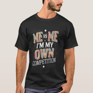 T-shirt Conception de mentalité motivationnelle Moi contre