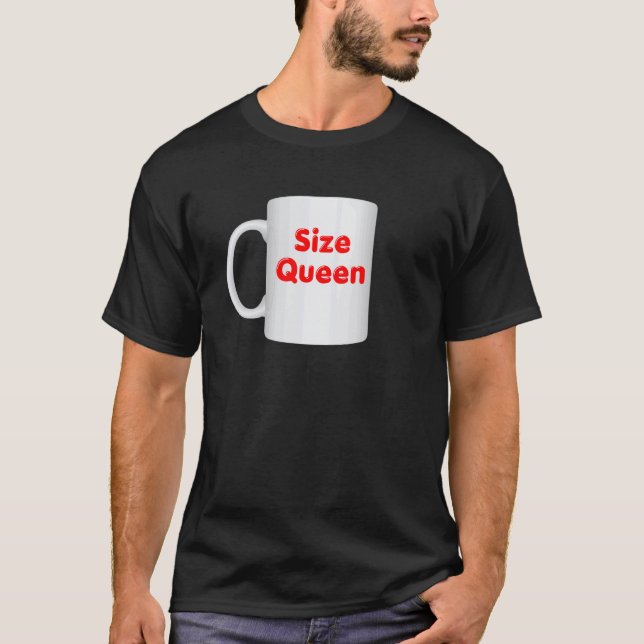 T-shirt Conception de mug Reine de taille inappropriée Tas (Devant)