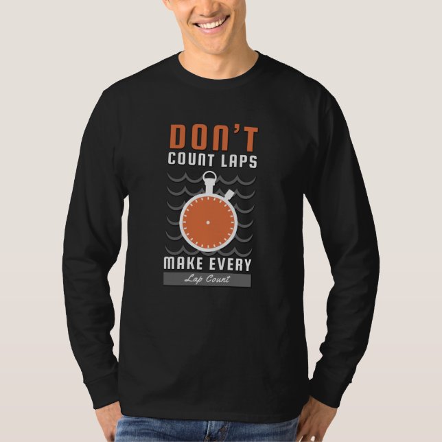 T-shirt Conception de nageur - Ne comptez pas les longueur (Devant)