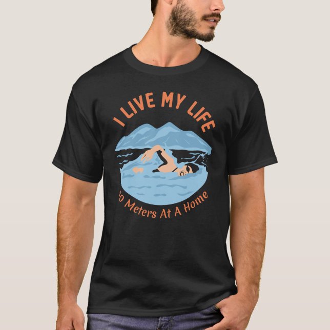 T-shirt Conception de nageurs cool - Je vis ma vie (Devant)