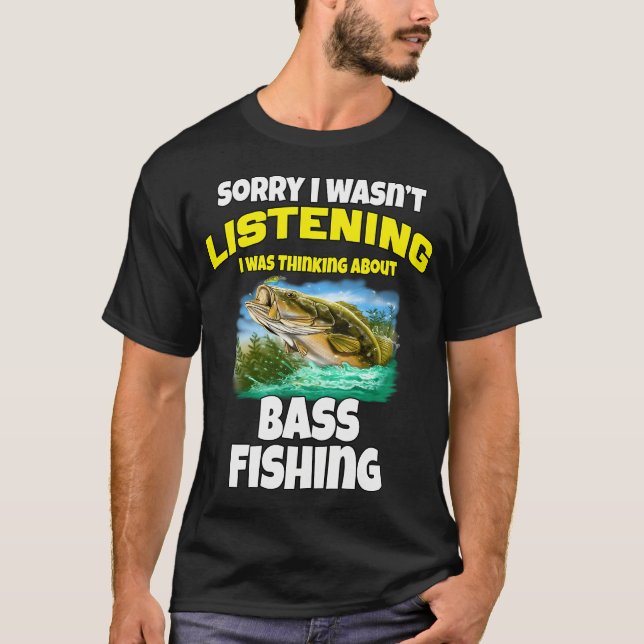 T-shirt Conception de pêcheur de pêche Désolé, je n'écouta (Devant)