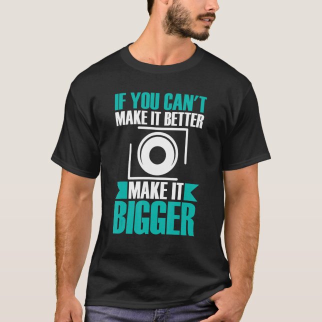 T-shirt Conception de photographie Make It Bigger   (Devant)