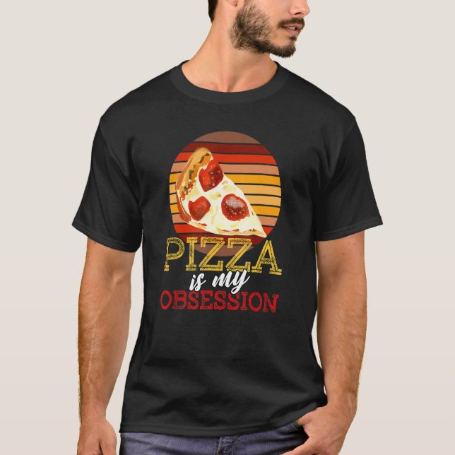 T-shirt Conception De Pizza Slice Obsédée Avec Pizza Et Sl (Devant)
