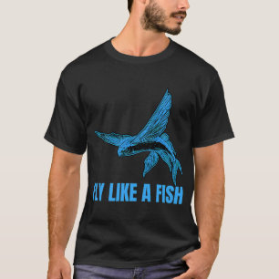 T-shirt Conception de poisson volant drôle, volez comme un
