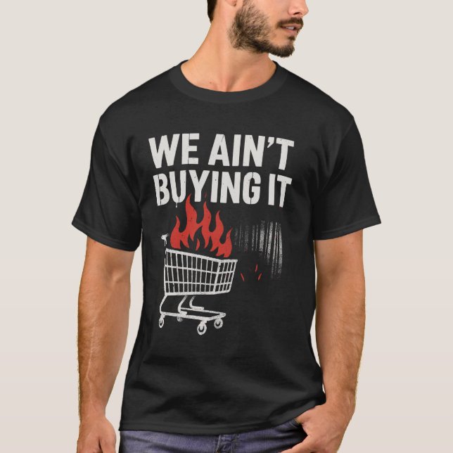 T-shirt Conception de protestation « Nous n'achetons pas » (Devant)