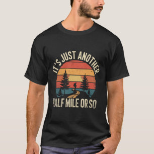 T-shirt Conception de randonnée rétro drôle c'est juste un