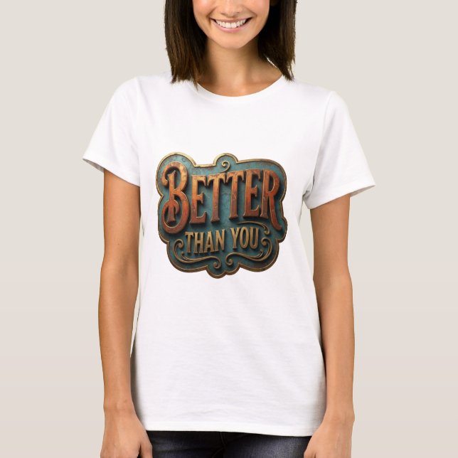 T-shirt Conception de slogan doré branché MIEUX QUE VOUS (Devant)
