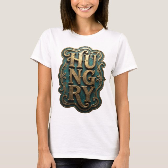 T-shirt Conception de slogan HUNGRY Or Propre (Devant)