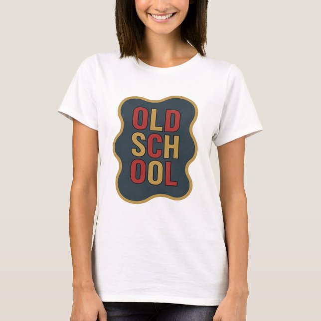 T-shirt Conception de slogan OLD SCHOOL Chic Gold (Devant)