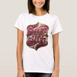 T-shirt Conception de slogan rose snappy SMART TRÈS INTELL