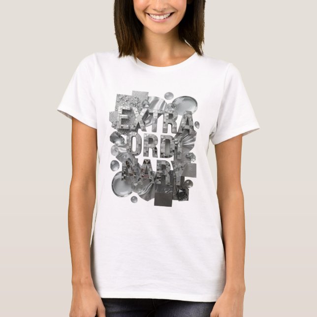 T-shirt Conception de texte EXTRAORDINAIRE Argentée Edgy (Devant)
