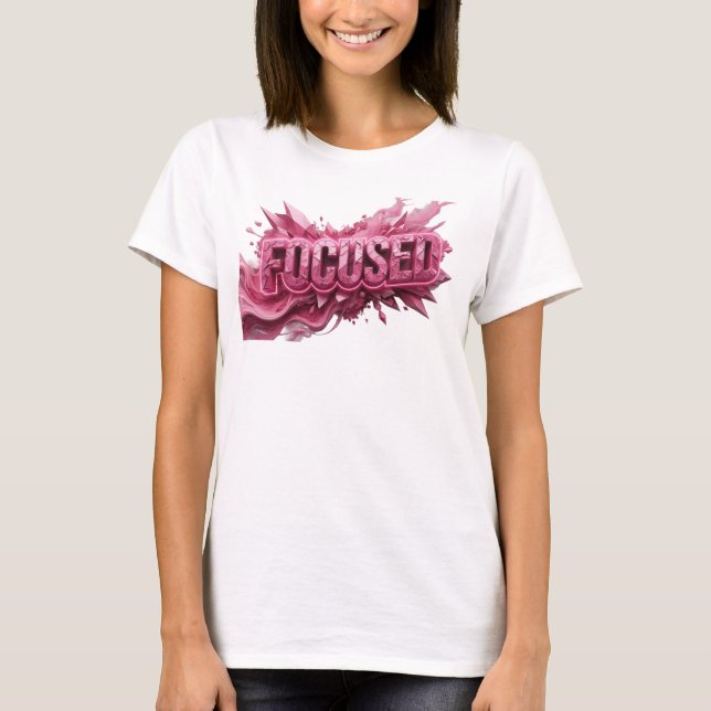 T-shirt Conception de texte FOCALISÉ rose accrocheur (Devant)