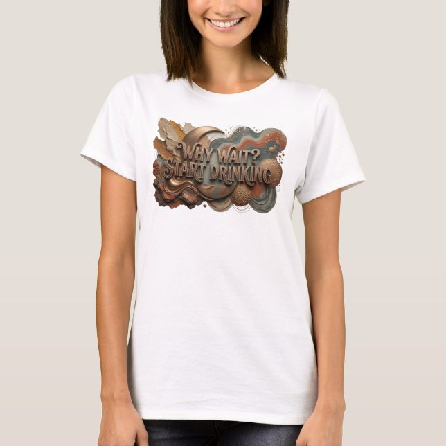 T-shirt Conception de texte Orange Chic POURQUOI ATTENDRE  (Devant)