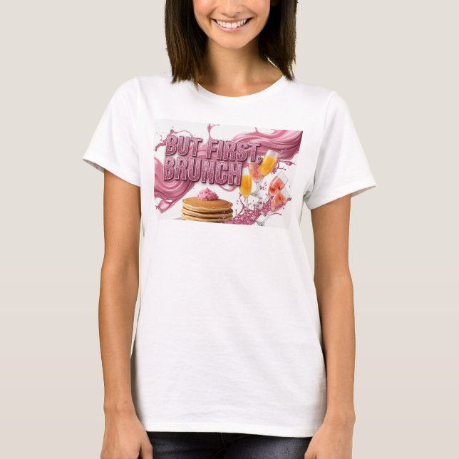 T-shirt Conception de texte rose élégant MAIS D'ABORD BRUN (Devant)