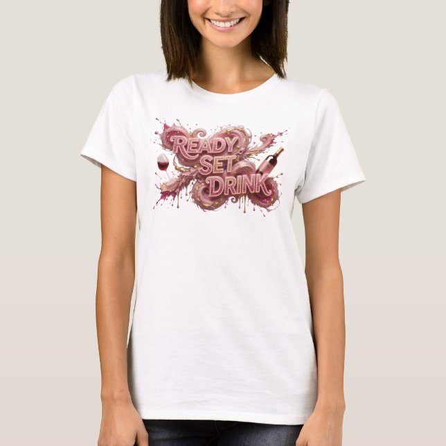 T-shirt Conception de texte Rose Snappy PRÊT À BOIRE (Devant)
