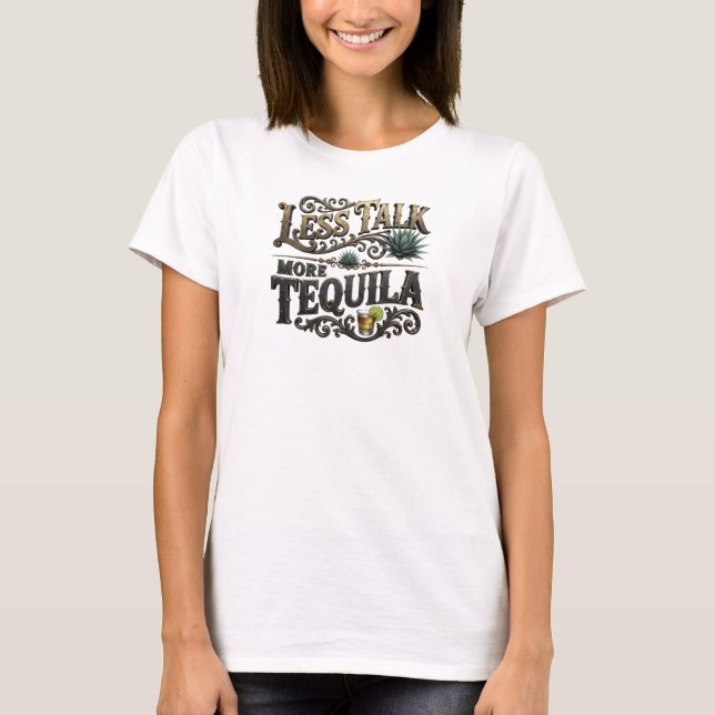 T-shirt Conception de texte TEQUILA MOINS DE PAROLES PLUS  (Devant)