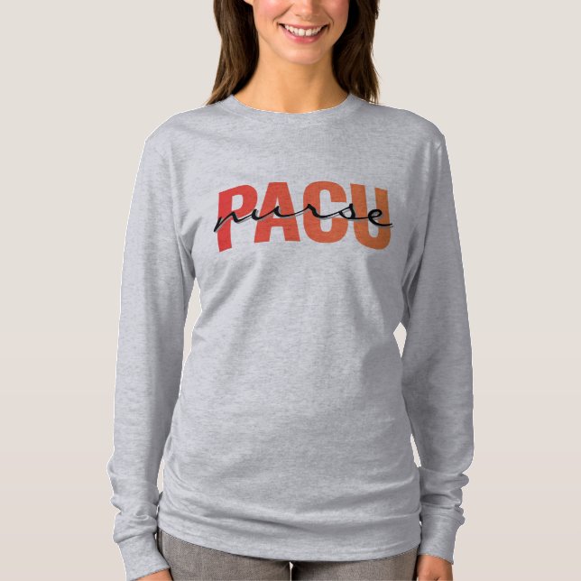 T-shirt Conception de typographie gras PACU infirmière (Devant)