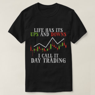 T-shirt Conception de vie de journée de trading amusant