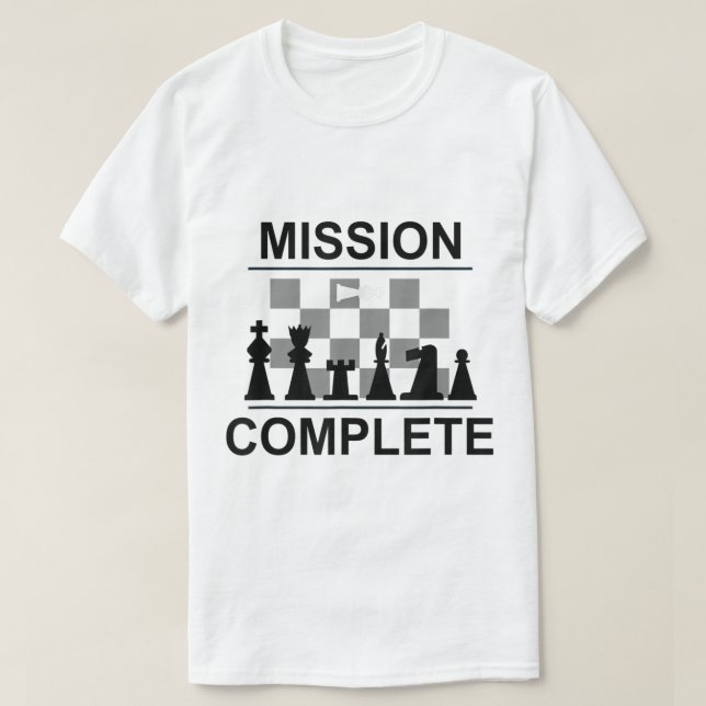 T-shirt Conception d'échec et mat d'échecs Mission accompl (Design devant)