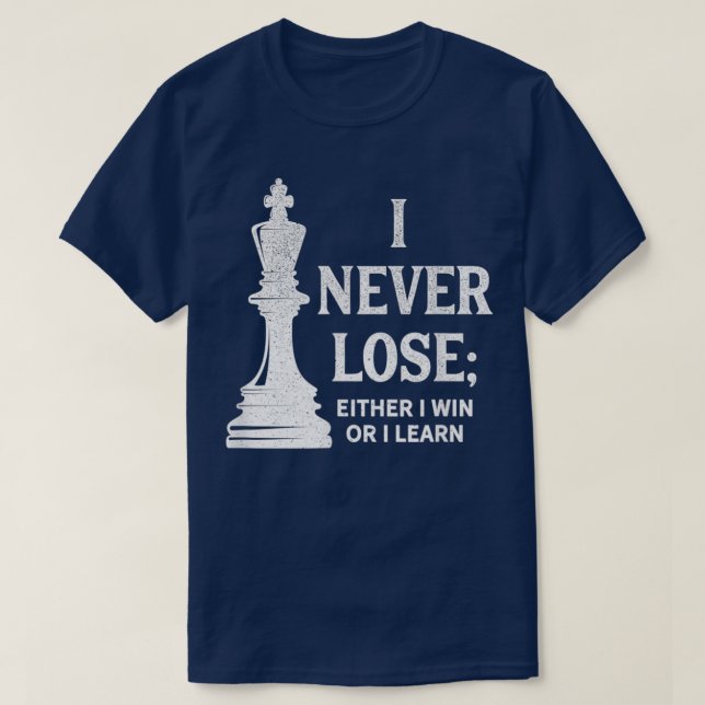 T-shirt Conception D'Échecs Je Ne Perds Jamais Je Gagne Ou (Design devant)