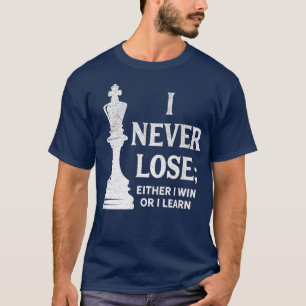 T-shirt Conception D'Échecs Je Ne Perds Jamais Je Gagne Ou
