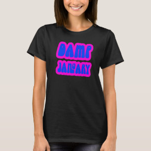 T-shirt Conception des années 70 de janvier humide pour so