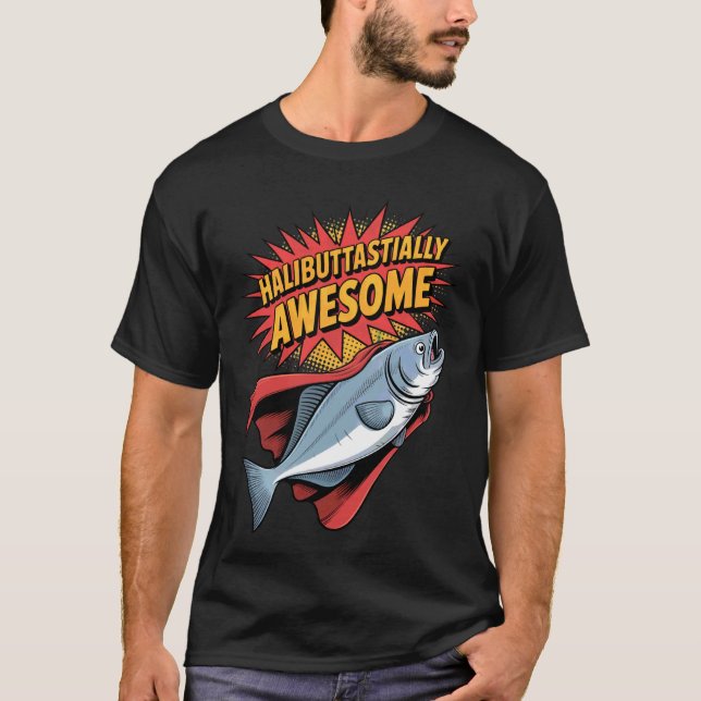 T-shirt Conception d'humour de pêche halibuttastiquement g (Devant)
