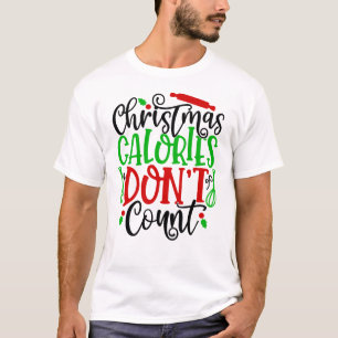 T-shirt Conception drôle de Noël où les calories ne compte