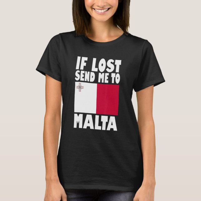 T-shirt Conception du drapeau de Malte  Si perdu envoyez-m (Devant)