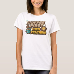 T-shirt Conception Graphique Créative COFEE D'ABORD PUIS E