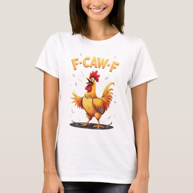 T-shirt Conception graphique de poulet coq drôle F-CAW-F (Devant)