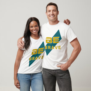 T-shirt Conception Graphique Sois Courageux avec des Lettr