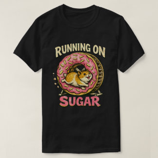 T-shirt Conception Hyper Hamster « Fonctionne au Sucre »