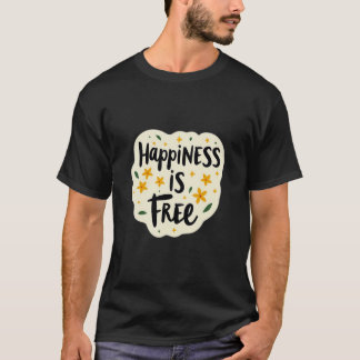 T-shirt conception « Le bonheur est gratuit »