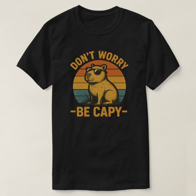 T-shirt Conception Ne t'inquiète pas, sois capy (Design devant)
