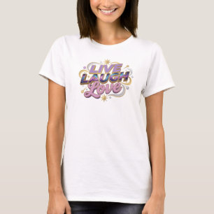 T-shirt Conception originale 2D LIVE LAUGH LOVE ludique