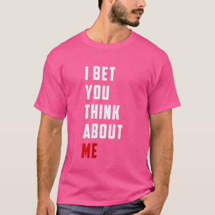 T-shirt Conception Unique Je Parie Que Vous Pensez À Moi C