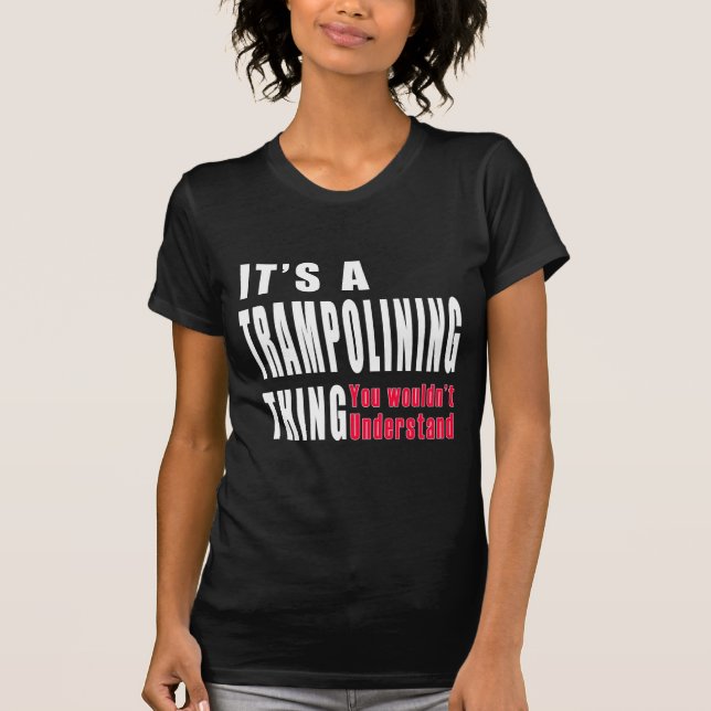 T-shirt Conceptions de chose de Trampolining (Devant)