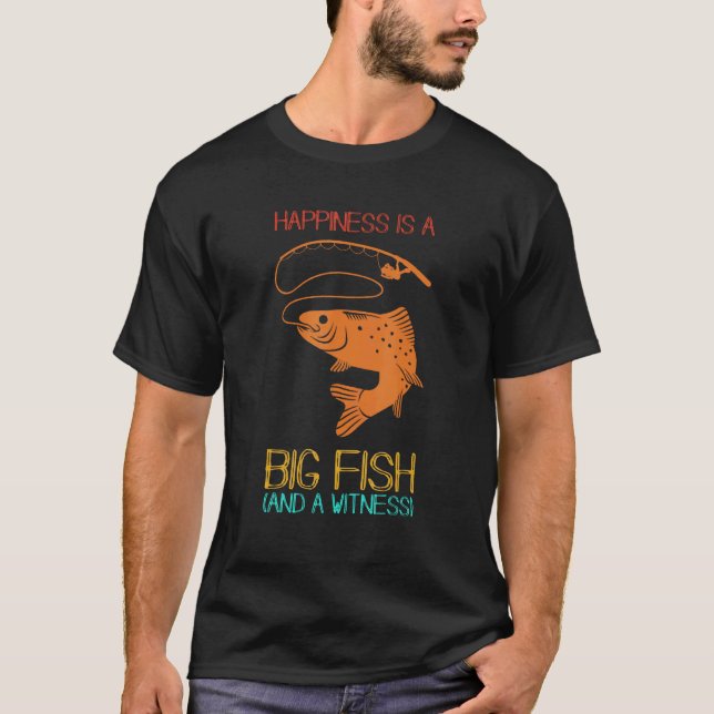 T-shirt Conceptions de pêche drôles Le bonheur est un gros (Devant)
